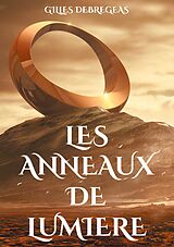 eBook (epub) Les Anneaux de Lumière de Gilles Debregeas