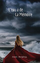 eBook (epub) L'eau a de la Mémoire de Anais Bergling