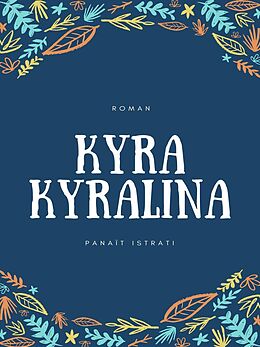 eBook (epub) Kyra Kyralina de Panaït Istrati