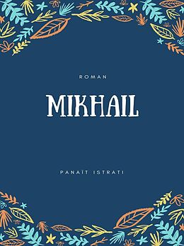 eBook (epub) Mikhaïl de Panaït Istrati