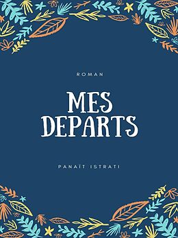 eBook (epub) Mes départs de Panaït Istrati