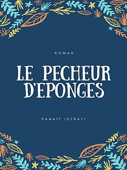 eBook (epub) Le Pêcheur d'éponges de Panaït Istrati