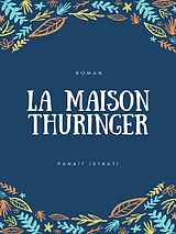 eBook (epub) La Maison Thüringer de Panaït Istrati