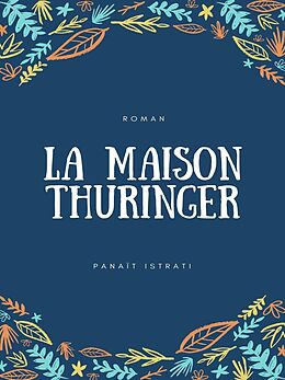 eBook (epub) La Maison Thüringer de Panaït Istrati