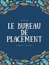 eBook (epub) Le Bureau de placement de Panaït Istrati