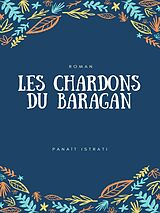 eBook (epub) Les Chardons du Baragan de Panaït Istrati