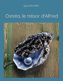 Livre Relié Ostréa, le trésor d'Alfred de Sylvia Richard