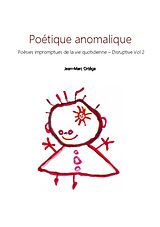 Livre Relié Poétique anomalique de Jean-Marc Ortéga