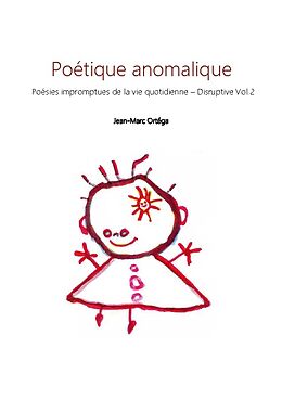 Livre Relié Poétique anomalique de Jean-Marc Ortéga