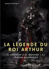 Kartonierter Einband La Légende du roi Arthur von Jacques Boulenger