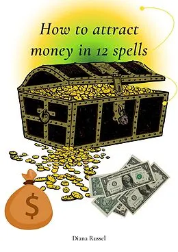 E-Book (epub) How to attract money in 12 spells von Diana Russel