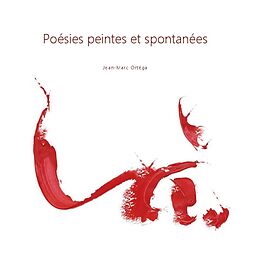 Livre Relié Poésies peintes et spontanées de Jean-Marc Ortéga