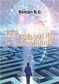 E-Book (epub) Je ne suis pas Psy Je suis Malade von Roman Romàn R. G