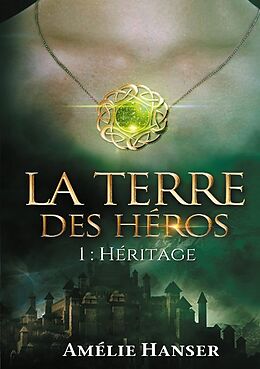 Couverture cartonnée La terre des héros de Amélie Hanser