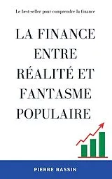 E-Book (epub) La finance entre réalité et fantasme populaire von Pierre Rassin