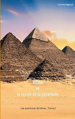 Kartonierter Einband Milow et le secret de la pyramide von Charles Pagiaut