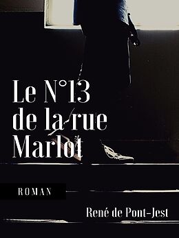 E-Book (epub) Le N°13 de la rue Marlot von René de Pont-Jest
