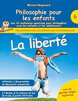 Couverture cartonnée Philosophie pour les enfants - La liberté. Les 44 meilleures questions pour philosopher avec les enfants et les adolescents de Michael Siegmund