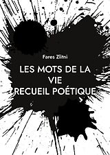 Couverture cartonnée Les mots de la vie de Fares Zlitni