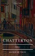 E-Book (epub) Chatterton von Alfred De Vigny