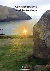 eBook (epub) Celtic Exorcisms and Protections de Erwann Clairvoyant