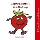 eBook (epub) Madame Tomate devient toute rouge de Nathalie Antien