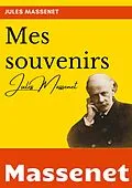 E-Book (epub) Mes souvenirs von Jules Massenet