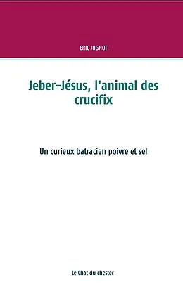E-Book (epub) Jeber-Jésus, l'animal des crucifix von Eric Jugnot