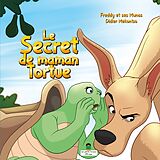 E-Book (epub) LE SECRET DE MAMAN TORTUE von Freddy et ses Munas