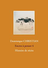 E-Book (epub) Encres à penser 4 von Dominique Christian