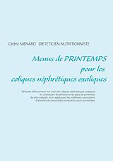 eBook (epub) Menus de printemps pour les coliques néphrétiques oxaliques de Cédric Menard
