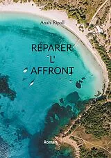 E-Book (epub) Réparer l'affront von Anaïs Ripoll