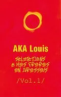 E-Book (epub) Salutations à mes Frères En Ivresses - Vol.1 von Louis Aka