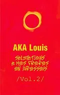 E-Book (epub) Salutations à mes Frères En Ivresses - Vol.2 von Louis Aka