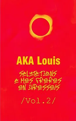E-Book (epub) Salutations à mes Frères En Ivresses - Vol.2 von Louis Aka