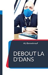E-Book (epub) Debout La D'Dans von Ali Bennekrouf