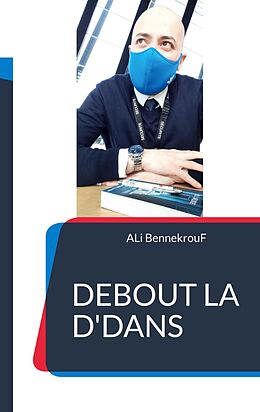 eBook (epub) Debout La D'Dans de Ali Bennekrouf
