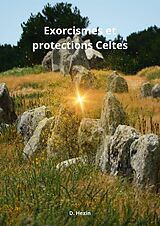 E-Book (epub) Exorcismes et protections Celtes von D. Hexin