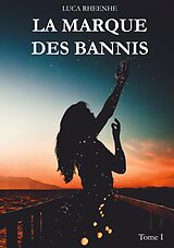 eBook (epub) La marque des Bannis de Luca Rheenhe