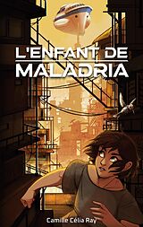 eBook (epub) L'Enfant De Maladria de Camille Célia Ray