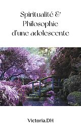 eBook (epub) Spiritualité & Philosophie d'une adolescente de Victoria. Dh