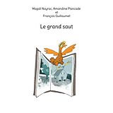 E-Book (epub) Le grand saut von Magali Nayrac, François Guillaumet, Amandine Plancade