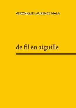 E-Book (epub) de fil en aiguille von Véronique Laurence Viala