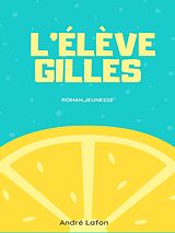 eBook (epub) L'Élève Gilles de André Lafon