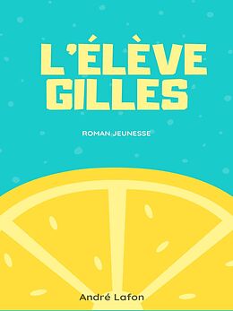 eBook (epub) L'Élève Gilles de André Lafon