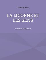 Couverture cartonnée La Licorne Et Les Sens de Sandrine Adso