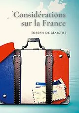 Kartonierter Einband Considérations sur la France von Joseph De Maistre