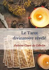 Kartonierter Einband (Kt) Le Tarot divinatoire relevé von Antoine Court De Gébelin
