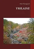E-Book (epub) VIOLAINE von Alain Chassagnard