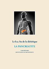 eBook (epub) Le b.a.-ba de la diététique pour la pancréatite de Cédric Menard